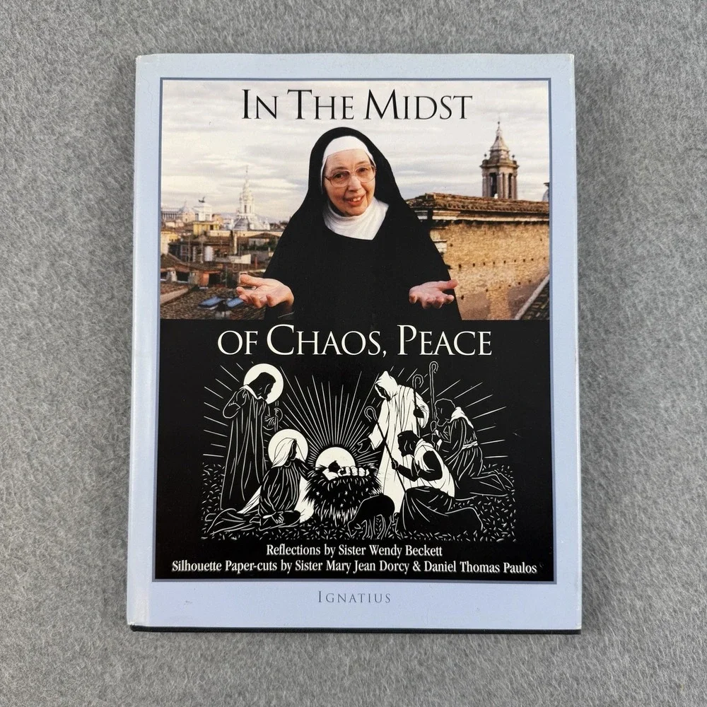 In The Midst of Chaos Peace Sister Wendy Beckett Ignatius Press 1st Print 1999